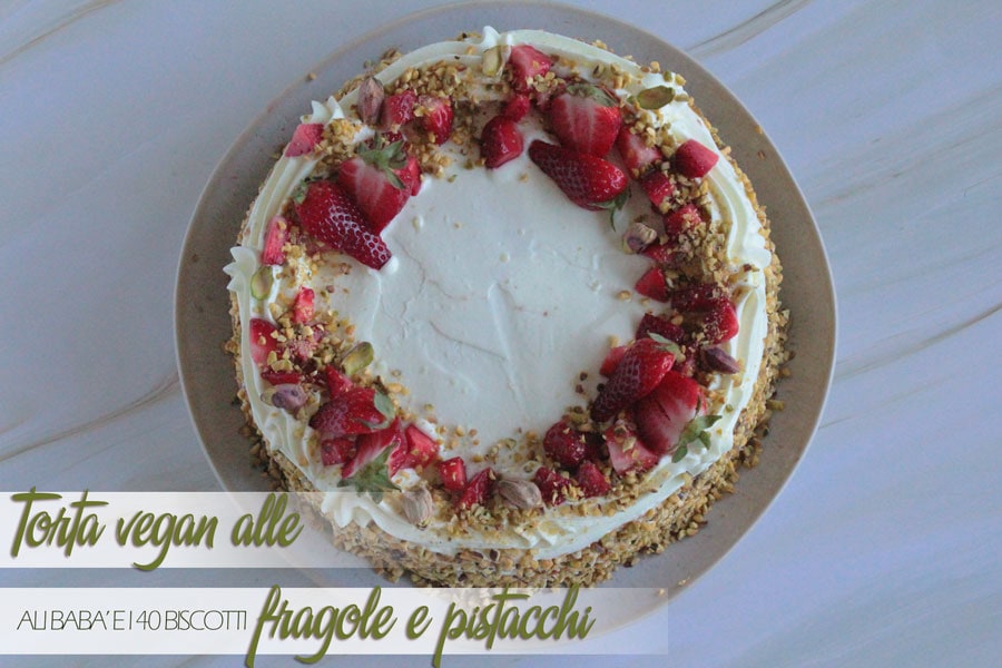 Torta vegan fragole e pistacchi