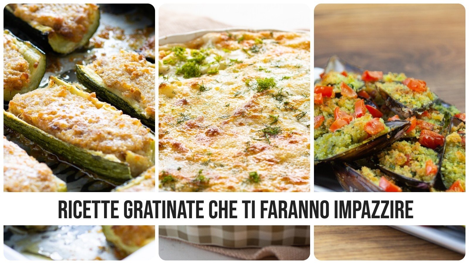 5 ricette gratinate che ti faranno impazzire!